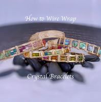 How to Wire Wrap a Crystal Bracelet Tutorial with Variations, Wire Wrap Jewelry Tutorial